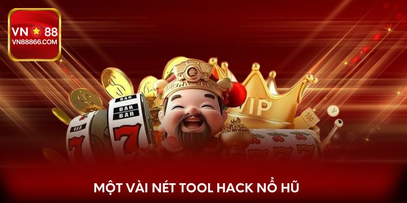 Một vài nét về tool hack nổ hũ